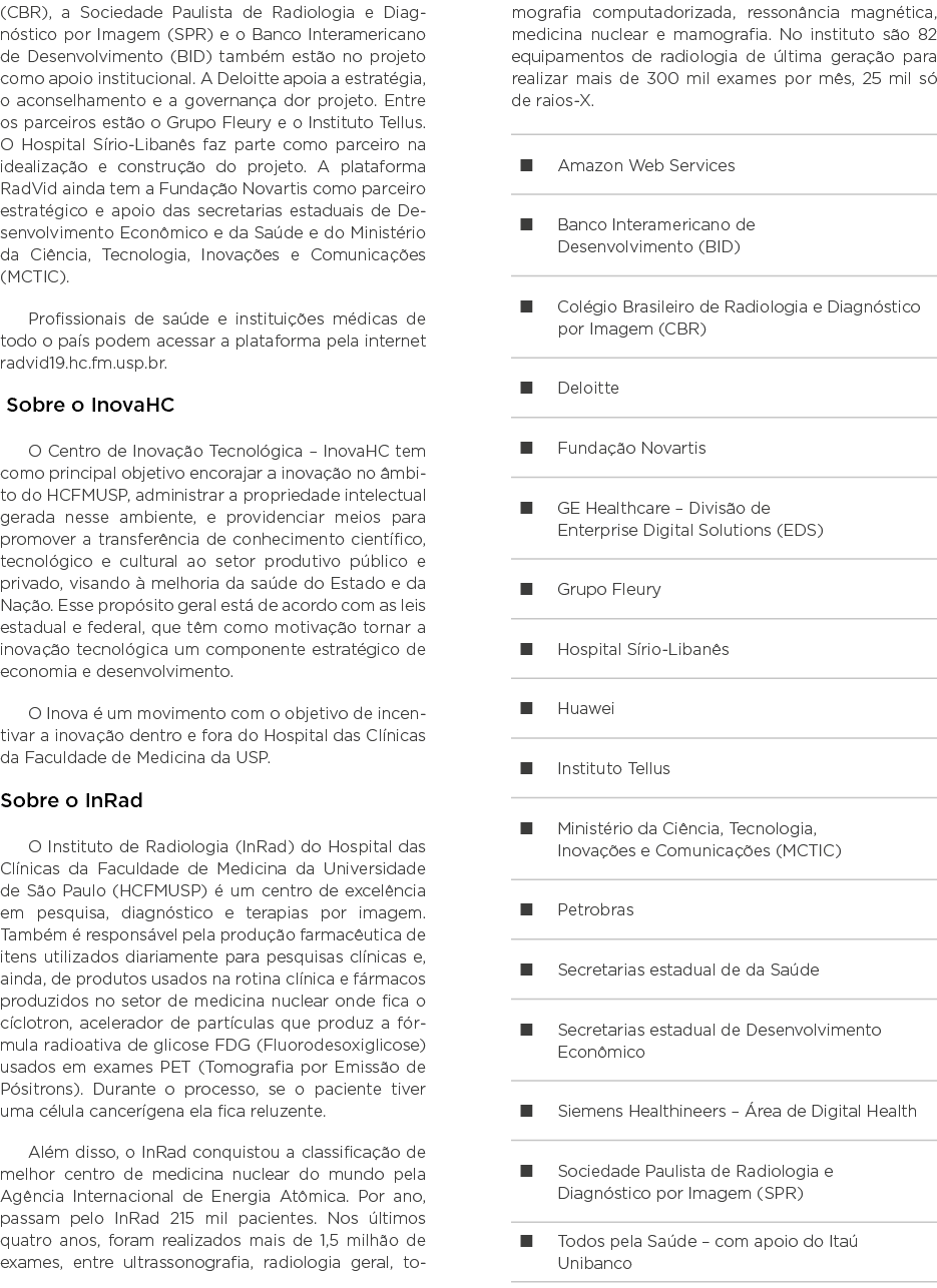 (CBR), a Sociedade Paulista de Radiologia e Diagnóstico por Imagem (SPR) e o Banco Interamericano de Desenvolvimento    