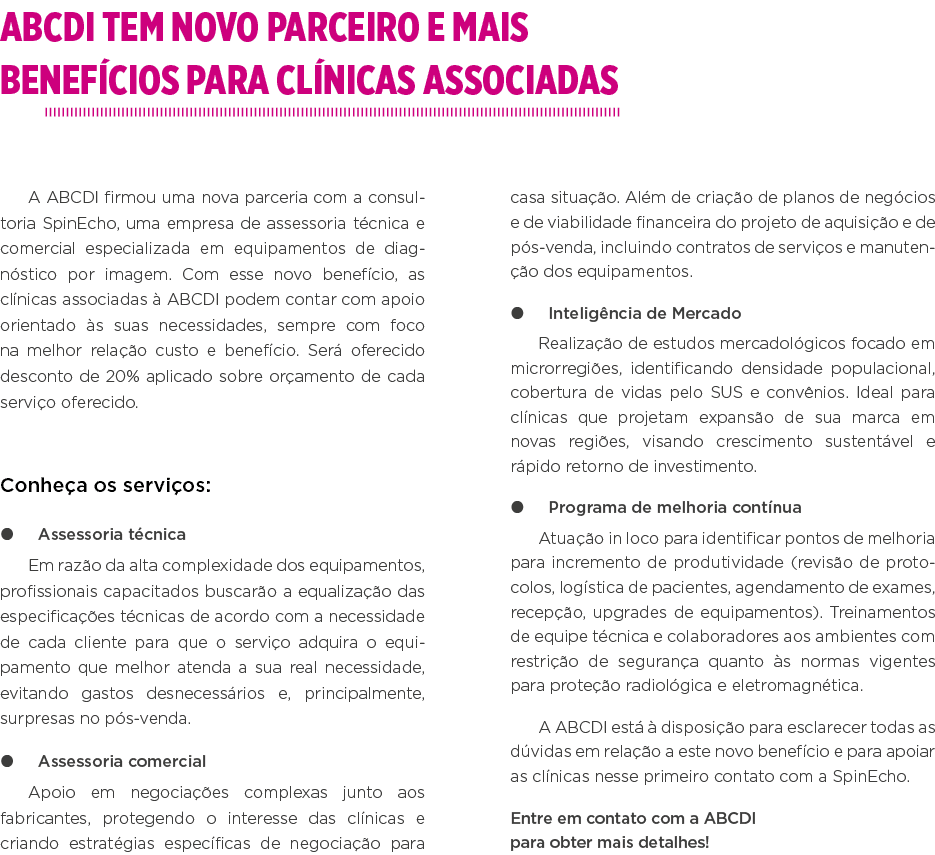 ABCDI tem novo parceiro e mais benefícios para clínicas associadas A ABCDI firmou uma nova parceria com a consultoria   