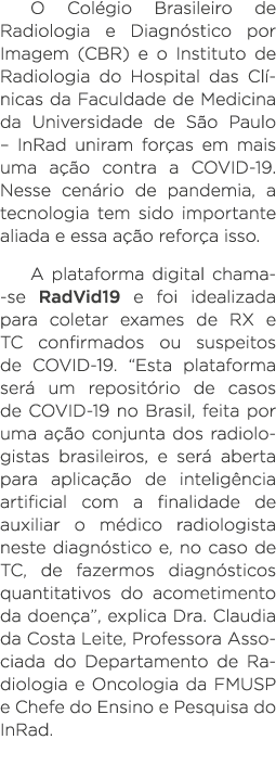 O Colégio Brasileiro de Radiologia e Diagnóstico por Imagem (CBR) e o Instituto de Radiologia do Hospital das Clínica   