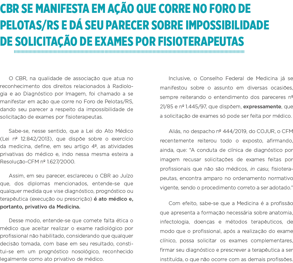CBR se manifesta em ação que corre no Foro de Pelotas RS e dá seu parecer sobre impossibilidade de solicitação de exa   