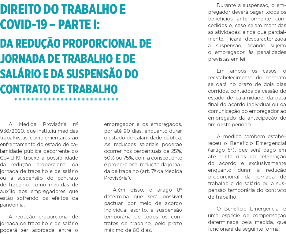 DIREITO DO TRABALHO E COVID-19   PARTE I: DA REDUÇÃO PROPORCIONAL DE JORNADA DE TRABALHO E DE SALÁRIO E DA SUSPENSÃO    