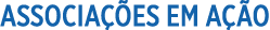 Associações em Ação