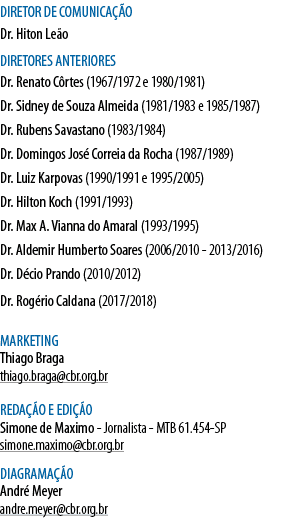 DIRETOR DE COMUNICAÇÃO Dr  Hiton Leão DIRETORES ANTERIORES Dr  Renato Côrtes (1967 1972 e 1980 1981) Dr  Sidney de So   