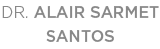 DR  ALAIR SARMET SANTOS