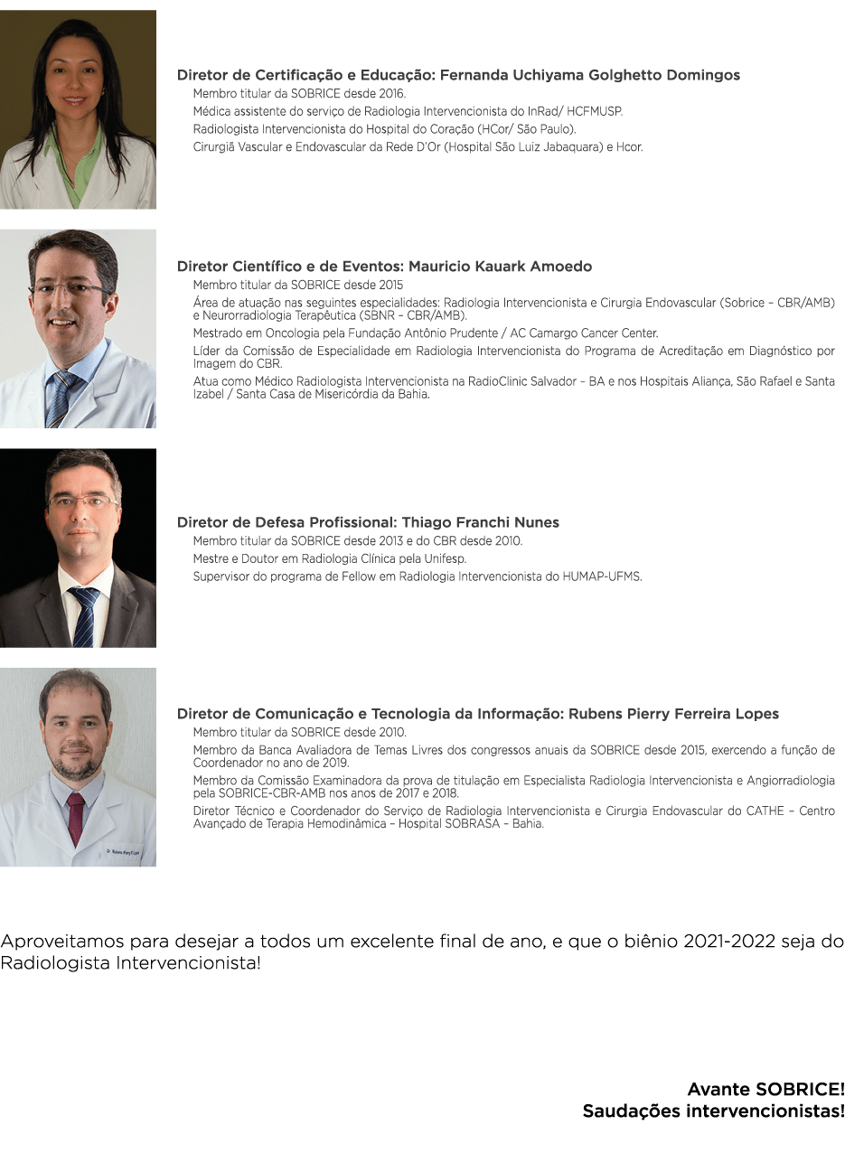  Aproveitamos para desejar a todos um excelente final de ano, e que o biênio 2021-2022 seja do Radiologista Intervenc   