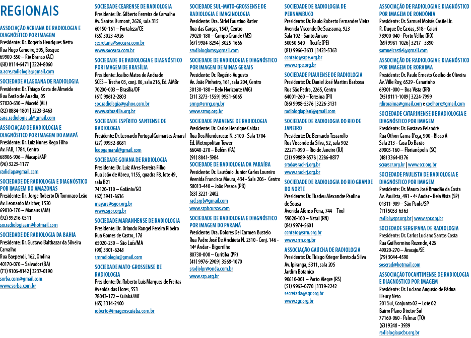 regionais Associação Acriana de Radiologia e Diagnóstico por Imagem Presidente: Dr  Rogério Henriques Netto Rua Hugo    
