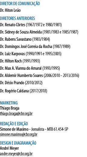DIRETOR DE COMUNICAÇÃO Dr  Hiton Leão DIRETORES ANTERIORES Dr  Renato Côrtes (1967 1972 e 1980 1981) Dr  Sidney de So   