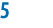 5