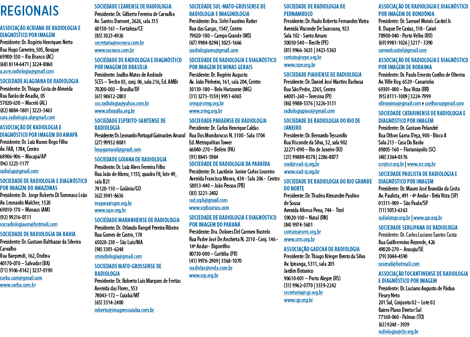 regionais Associação Acriana de Radiologia e Diagnóstico por Imagem Presidente: Dr  Rogério Henriques Netto Rua Hugo    