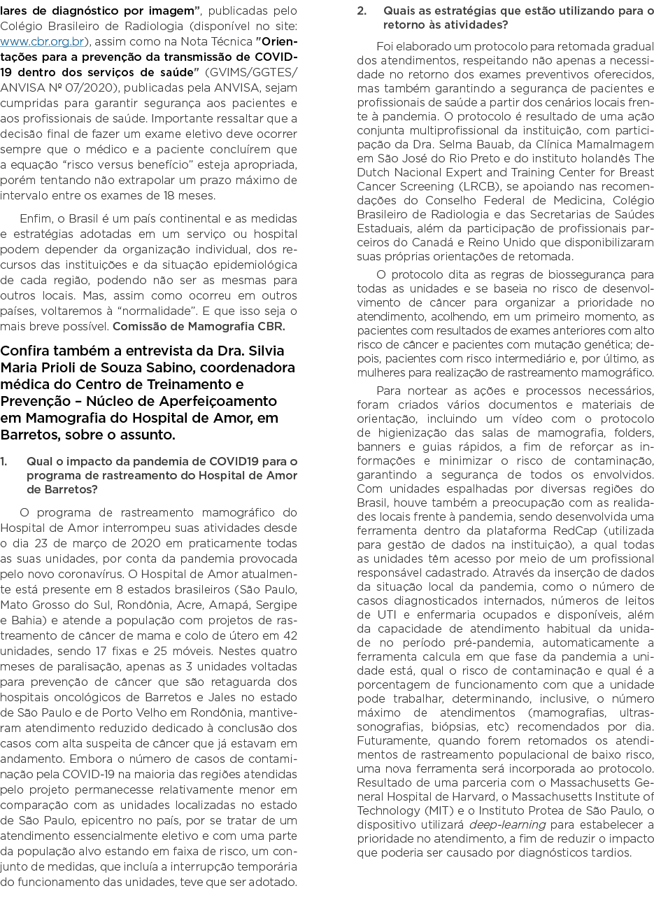lares de diagnóstico por imagem , publicadas pelo Colégio Brasileiro de Radiologia (disponível no site: www cbr org b   