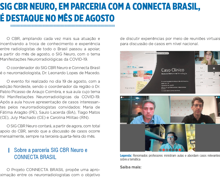 SIG CBR Neuro, em parceria com a CONNECTA Brasil, é destaque no mês de agosto O CBR, ampliando cada vez mais sua atua   