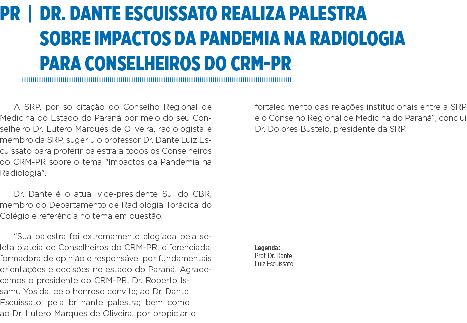 PR   Dr  Dante Escuissato realiza palestra sobre impactos da pandemia na Radiologia para conselheiros do CRM-PR A SRP   