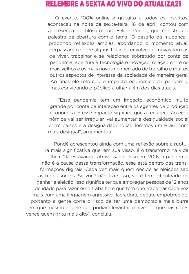 RELEMBRE A SEXTA AO VIVO DO ATUALIZA21 O evento, 100% online e gratuito a todos os inscritos, aconteceu na noite da s   