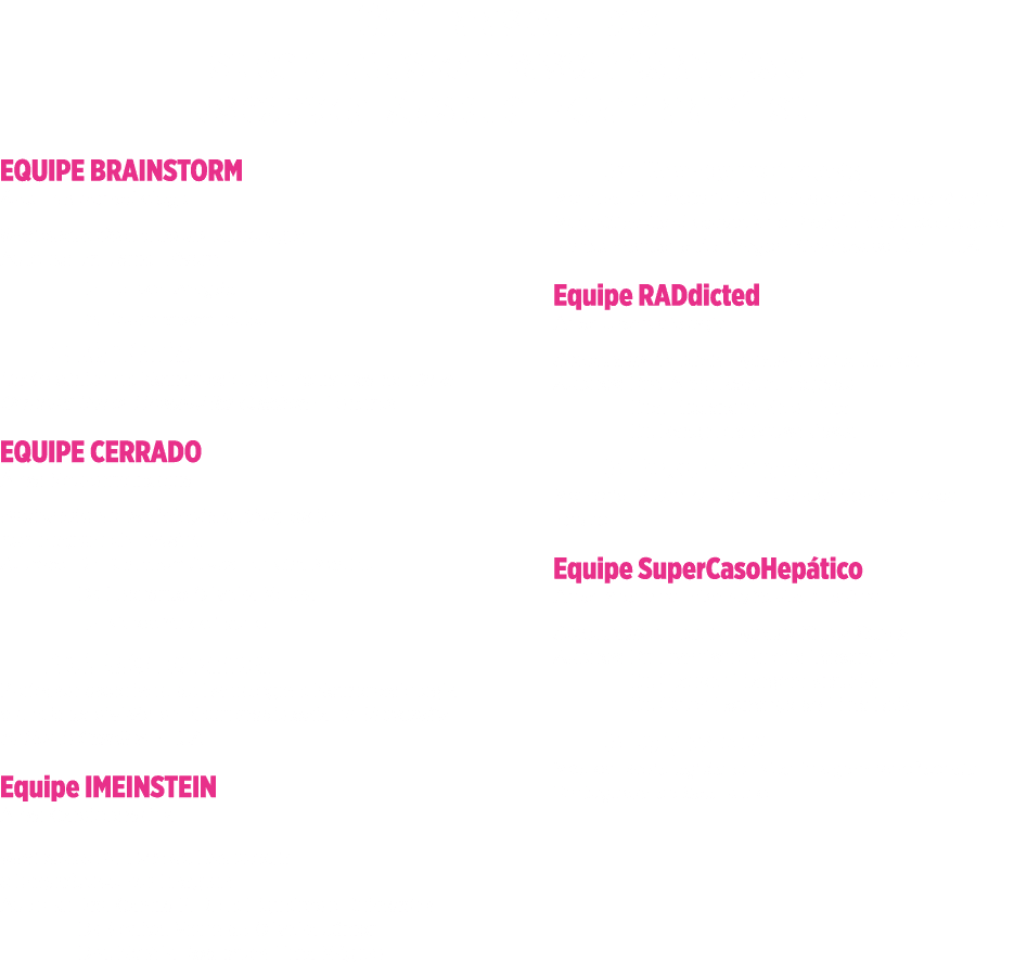 Confira as equipes selecionadas com casos destaques e os especialistas que fizeram a análise: EQUIPE BRAINSTORM Área:   