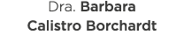 Dra  Barbara Calistro Borchardt 