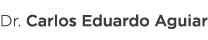 Dr  Carlos Eduardo Aguiar
