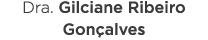 Dra  Gilciane Ribeiro Gonçalves
