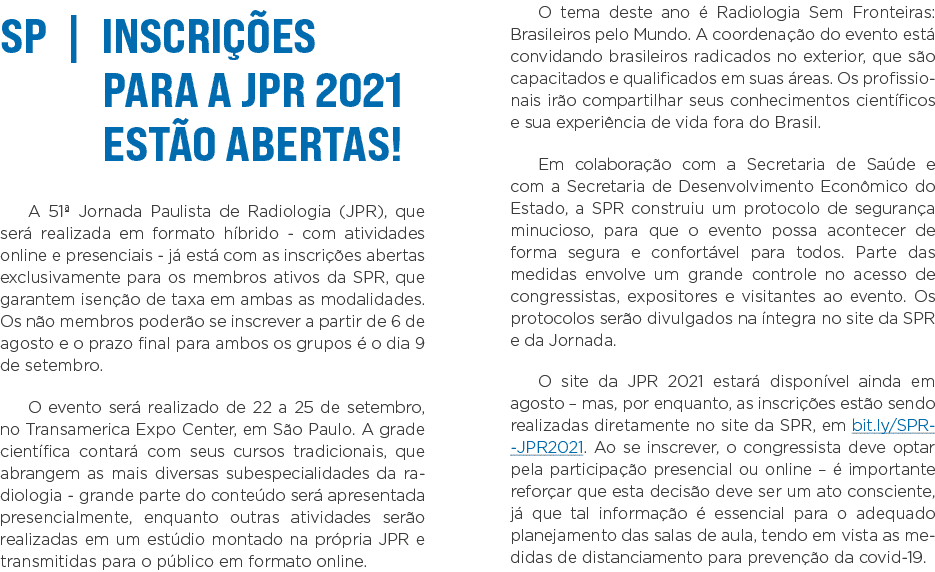 SP   Inscrições para a JPR 2021 estão abertas  A 51  Jornada Paulista de Radiologia (JPR), que será realizada em form   