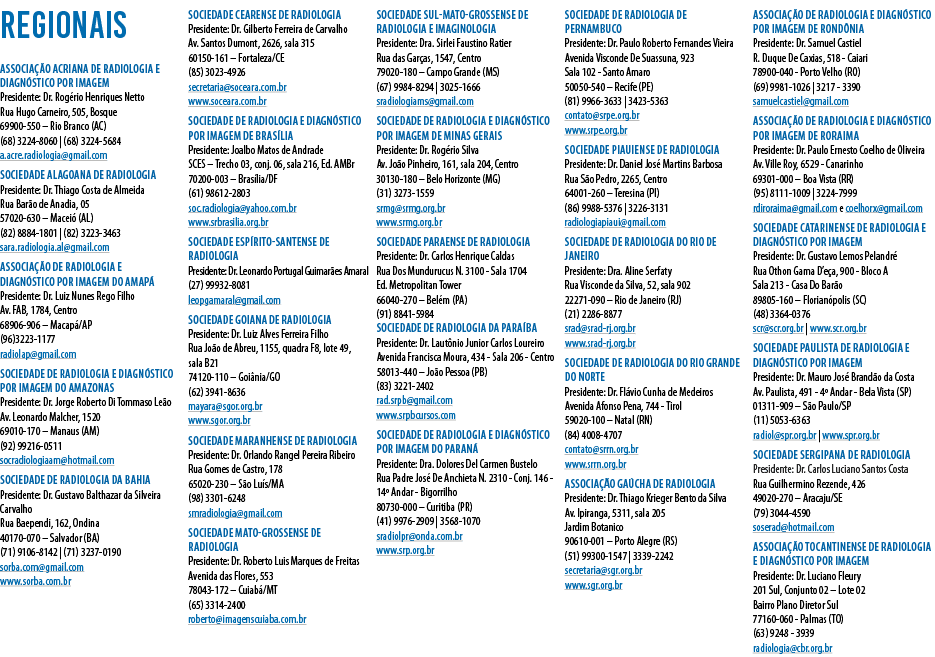 regionais Associação Acriana de Radiologia e Diagnóstico por Imagem Presidente: Dr  Rogério Henriques Netto Rua Hugo    