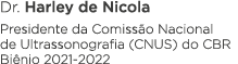 Dr  Harley de Nicola Presidente da Comissão Nacional de Ultrassonografia (CNUS) do CBR Biênio 2021-2022