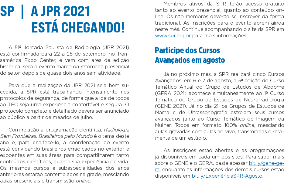 SP   A JPR 2021 está chegando  A 51  Jornada Paulista de Radiologia (JPR 2021) está confirmada para 22 a 25 de setemb   