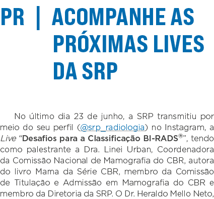 PR   Acompanhe as próximas lives da SRP No último dia 23 de junho, a SRP transmitiu por meio do seu perfil ( srp_radi   