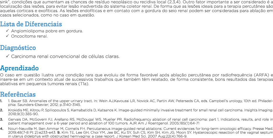 sink , condições que aumentam as chances de resíduo neoplásico ou recidiva local (2,3,4)  Outro fator importante a se   