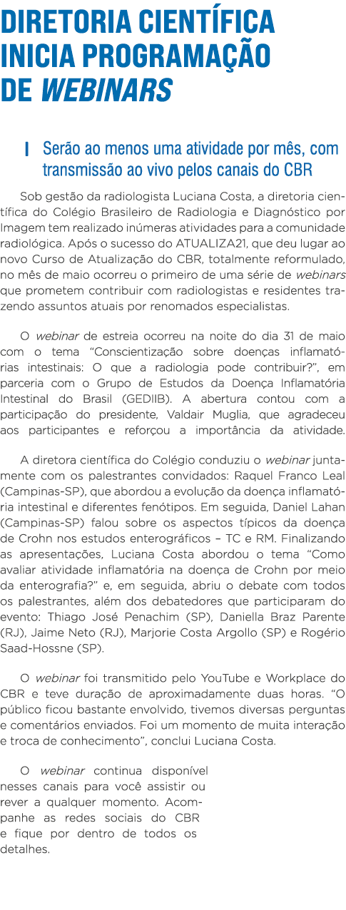 Diretoria científica inicia programação de webinars   Serão ao menos uma atividade por mês, com transmissão ao vivo p   
