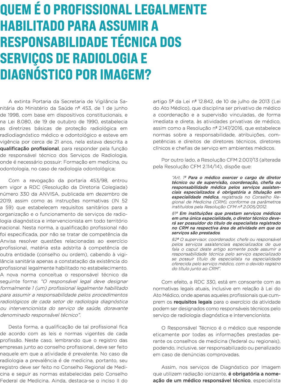Quem é o profissional legalmente habilitado para assumir a Responsabilidade Técnica dos Serviços de Radiologia e Diag   