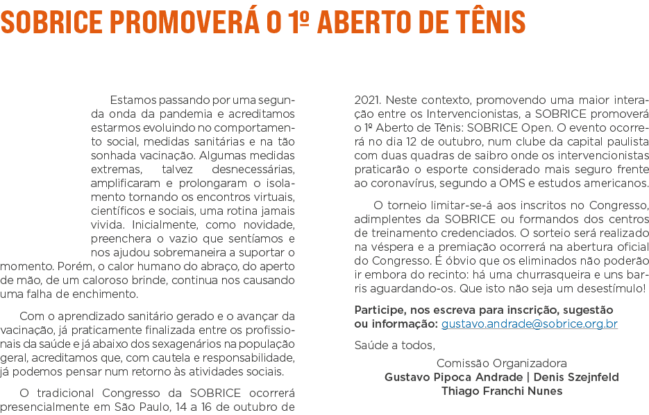 SOBRICE promoverá o 1  Aberto de Tênis Estamos passando por uma segunda onda da pandemia e acreditamos estarmos evolu   