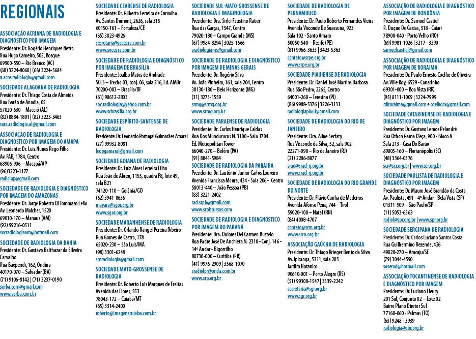 regionais Associação Acriana de Radiologia e Diagnóstico por Imagem Presidente: Dr  Rogério Henriques Netto Rua Hugo    