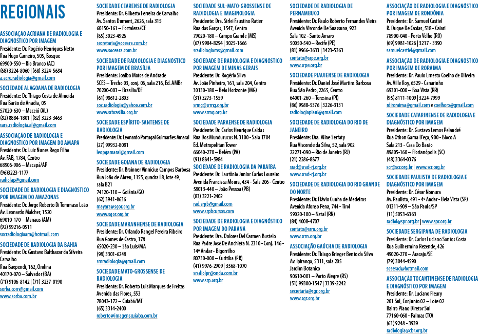 regionais Associação Acriana de Radiologia e Diagnóstico por Imagem Presidente: Dr  Rogério Henriques Netto Rua Hugo    