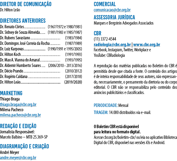 DIRETOR DE COMUNICAÇÃO Dr  Hilton Leão DIRETORES ANTERIORES Dr  Renato Côrtes (1967 1972 e 1980 1981) Dr  Sidney de S   
