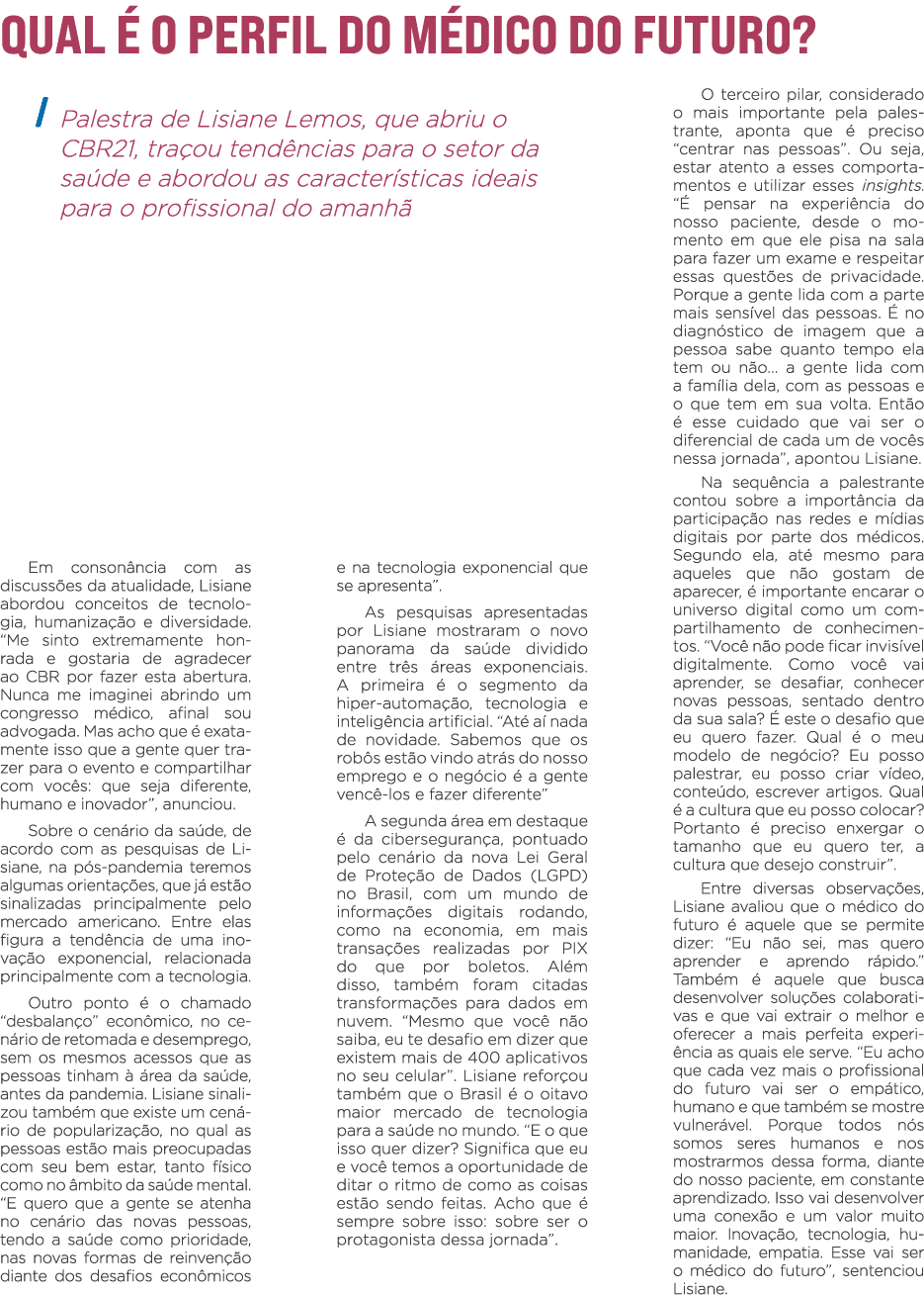 Qual é o perfil do médico do futuro  Palestra de Lisiane Lemos, que abriu o CBR21, traçou tendências para o setor da    