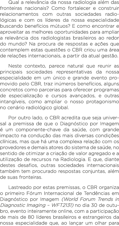 Qual a relevância da nossa radiologia além das fronteiras nacionais  Como fortalecer e construir relacionamentos com    