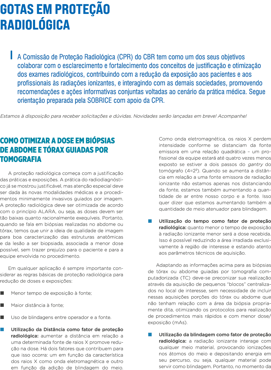 GOTAS EM PROTEÇÃO RADIOLÓGICA A Comissão de Proteção Radiológica (CPR) do CBR tem como um dos seus objetivos colabora   