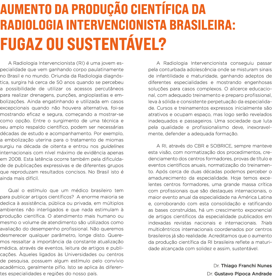 Aumento da produção científica da Radiologia Intervencionista Brasileira: fugaz ou sustentável  A Radiologia Interven   