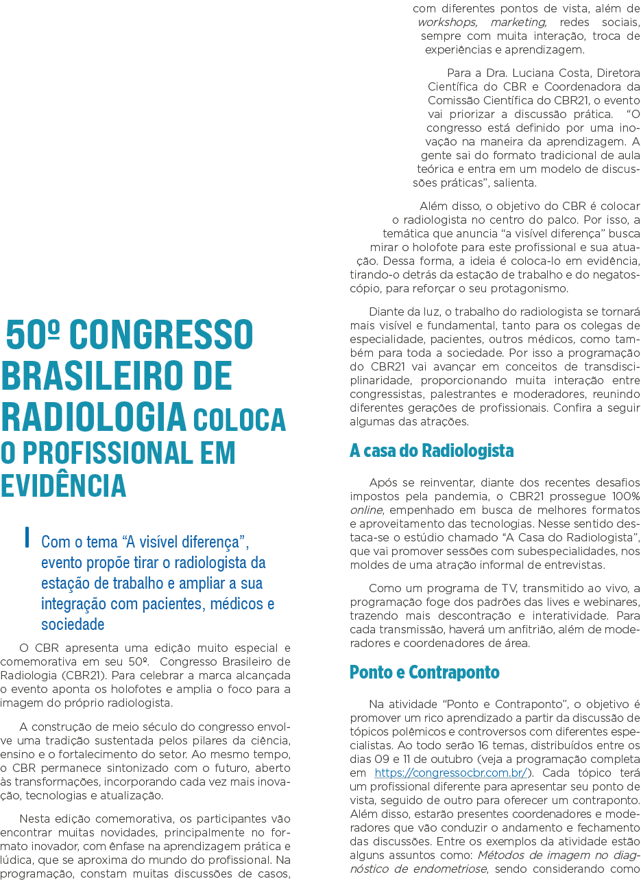  50  Congresso Brasileiro de Radiologia coloca o profissional em evidência Com o tema  A visível diferença , evento p   