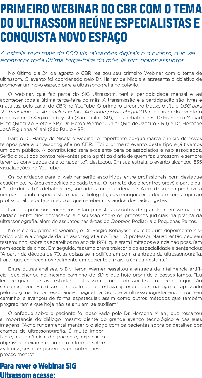 Primeiro Webinar do CBR com o tema do ultrassom reúne especialistas e conquista novo espaço A estreia teve mais de 60   