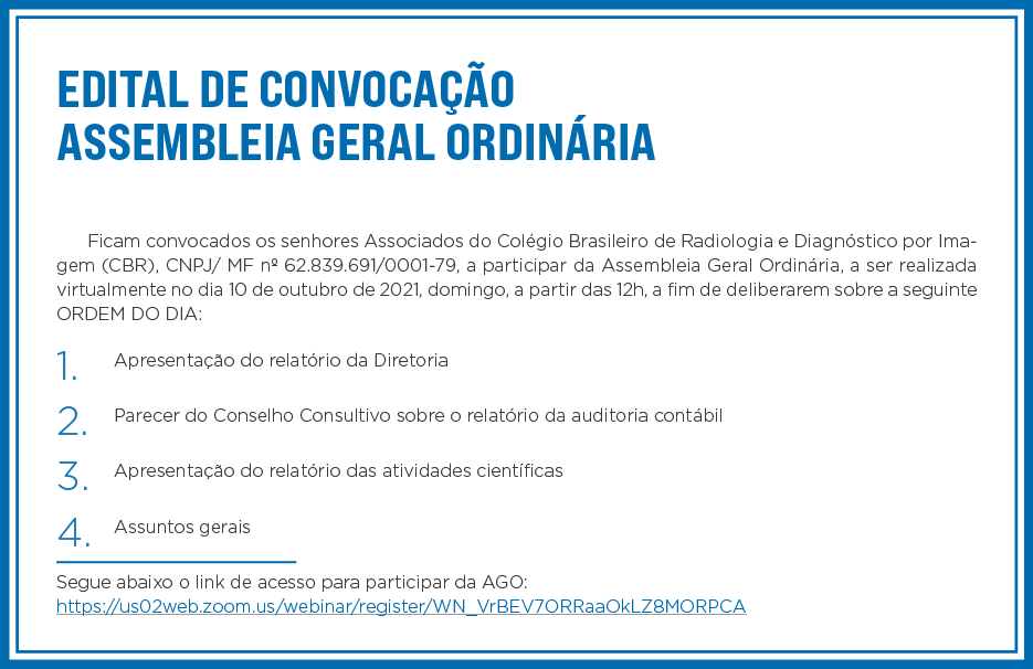 Edital de convocação Assembleia Geral Ordinária Ficam convocados os senhores Associados do Colégio Brasileiro de Radi   