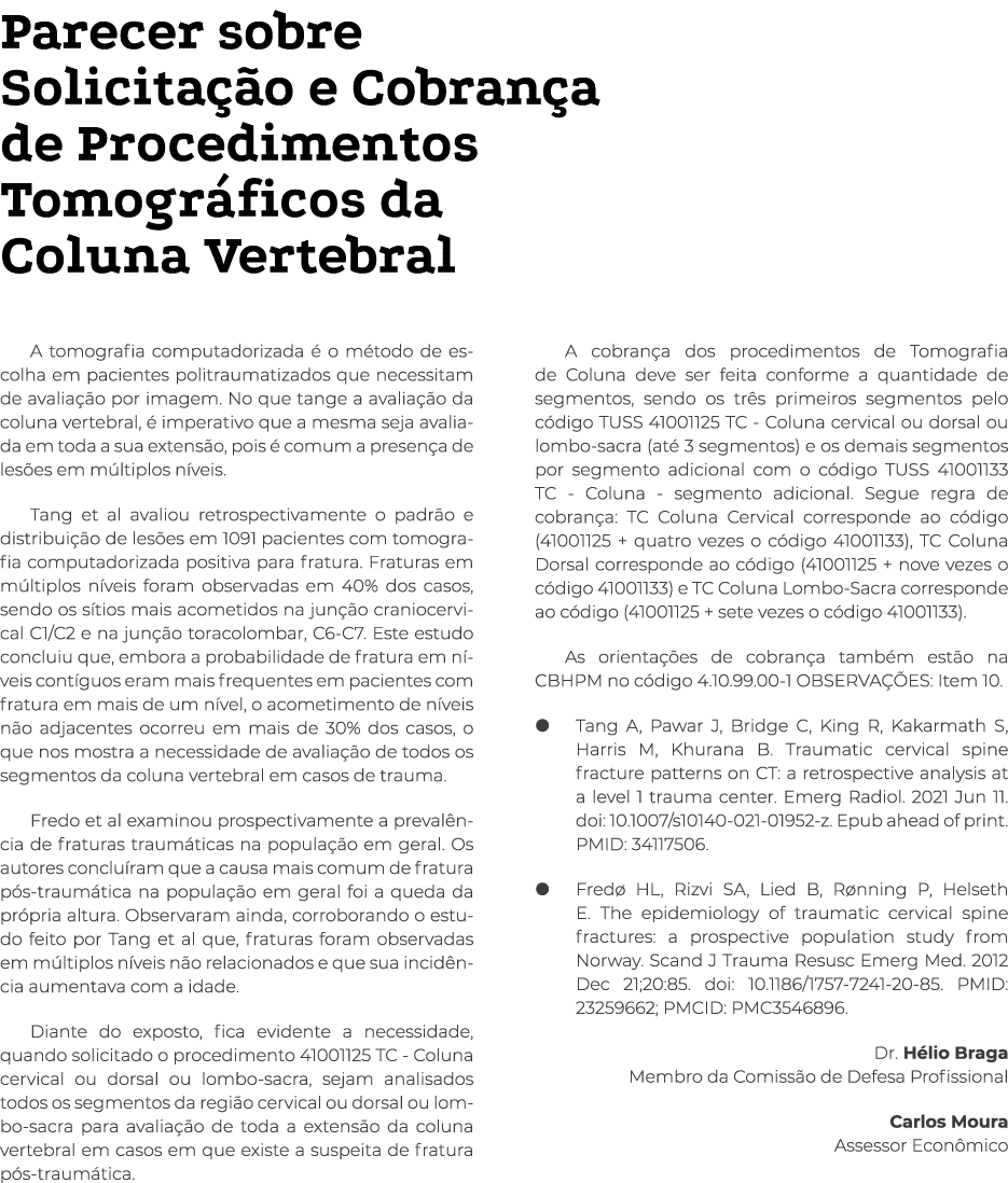 Parecer sobre Solicitação e Cobrança de Procedimentos Tomográficos da Coluna Vertebral A tomografia computadorizada é   