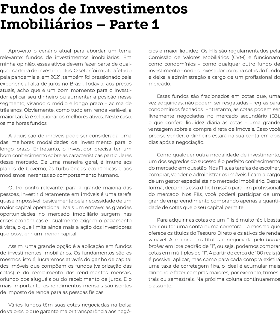 Fundos de Investimentos Imobiliários   Parte 1 Aproveito o cenário atual para abordar um tema relevante: fundos de in   