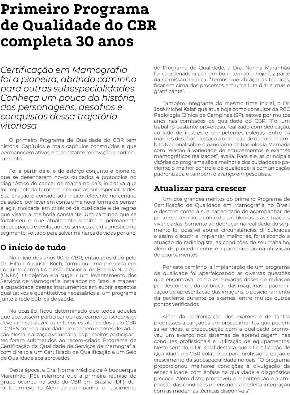 Primeiro Programa de Qualidade do CBR completa 30 anos Certificação em Mamografia foi a pioneira, abrindo caminho par   