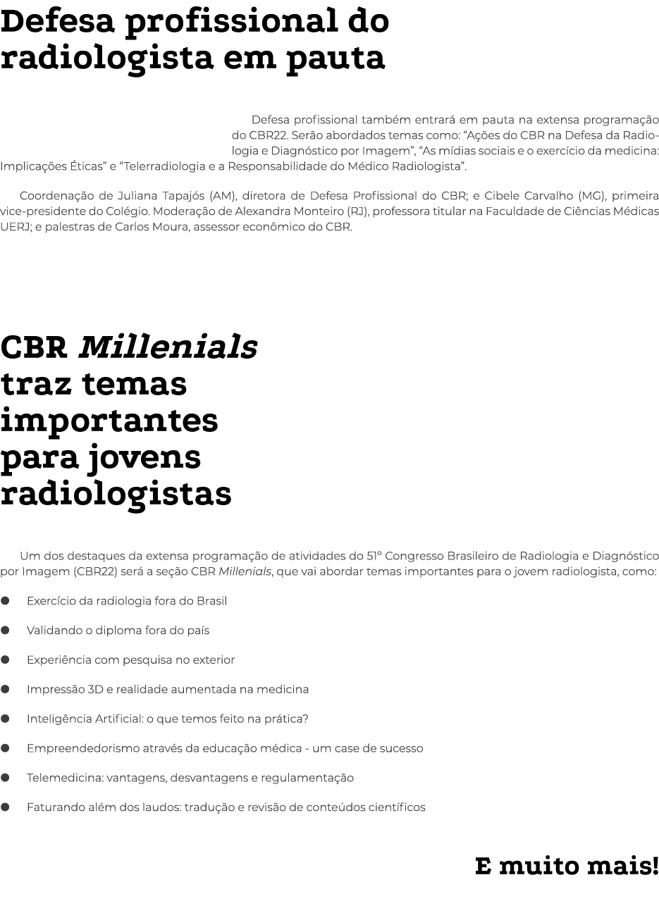Defesa profissional do radiologista em pauta Defesa profissional também entrará em pauta na extensa programação do CB   