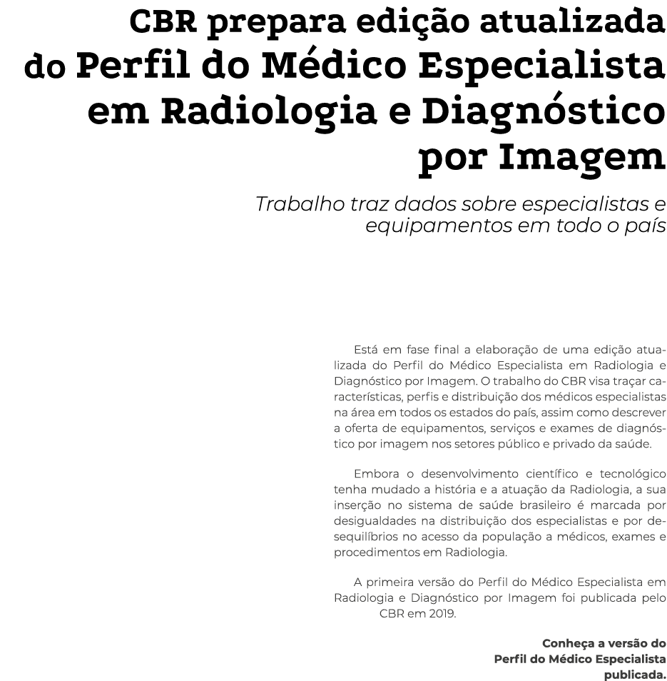 CBR prepara edição atualizada do Perfil do Médico Especialista em Radiologia e Diagnóstico por Imagem Trabalho traz d   