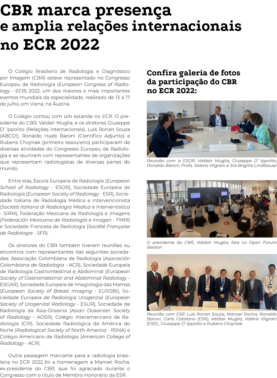 CBR marca presença e amplia relações internacionais no ECR 2022 O Colégio Brasileiro de Radiologia e Diagnóstico por    