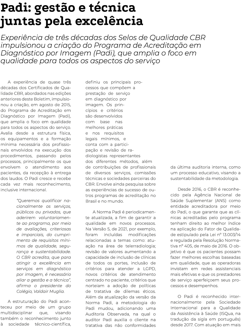 Padi: gestão e técnica juntas pela excelência Experiência de três décadas dos Selos de Qualidade CBR impulsionou a cr   