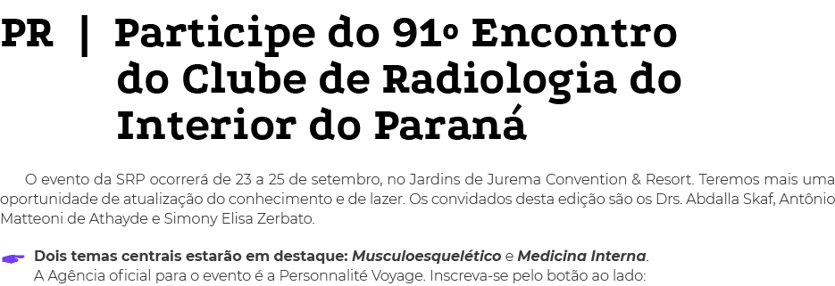 PR   Participe do 91  Encontro do Clube de Radiologia do Interior do Paraná O evento da SRP ocorrerá de 23 a 25 de se   