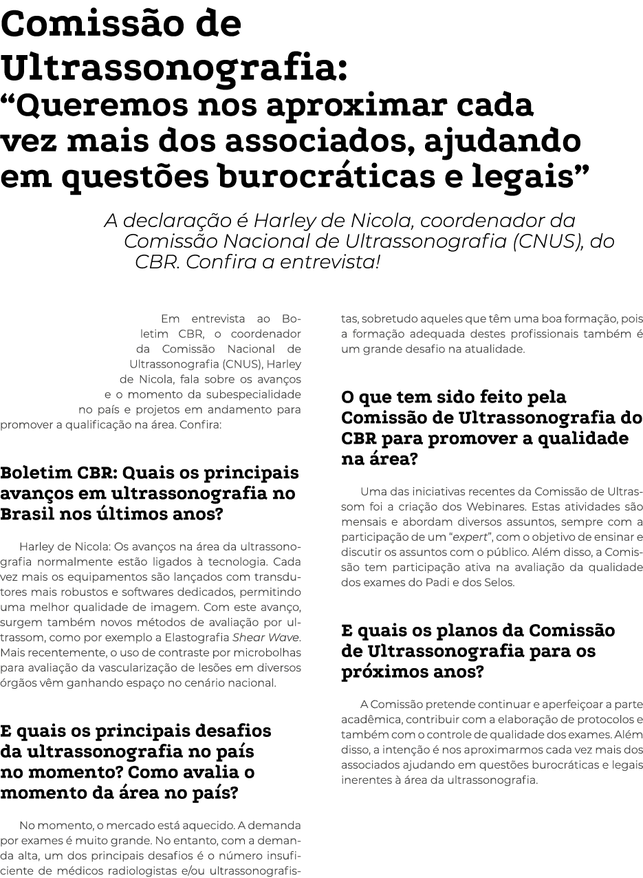 Comissão de Ultrassonografia:  Queremos nos aproximar cada vez mais dos associados, ajudando em questões burocráticas   