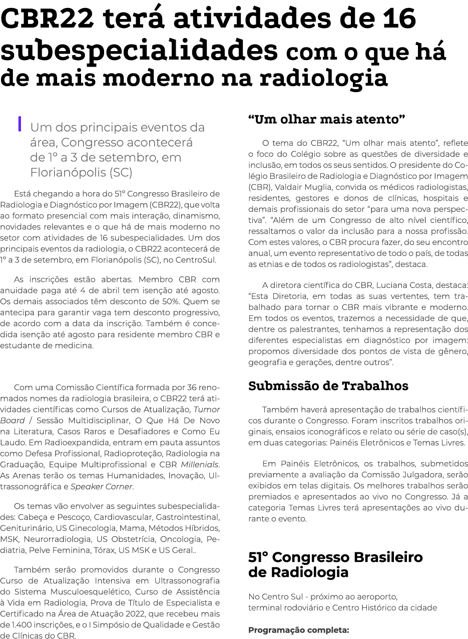 CBR22 terá atividades de 16 subespecialidades com o que há de mais moderno na radiologia   Um dos principais eventos    